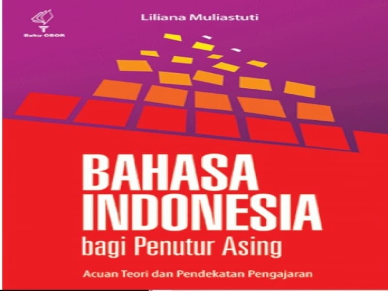 Salah satu buku pelajaran Bahasa Indonesia untuk petutur asing. (obor.or.id)
